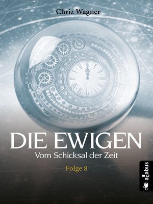 cover image of DIE EWIGEN. Vom Schicksal der Zeit